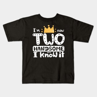 Birthday gift for two years old boy, I'm now two handsome and I know it, unique cool typography artwork white on black Kids T-Shirt